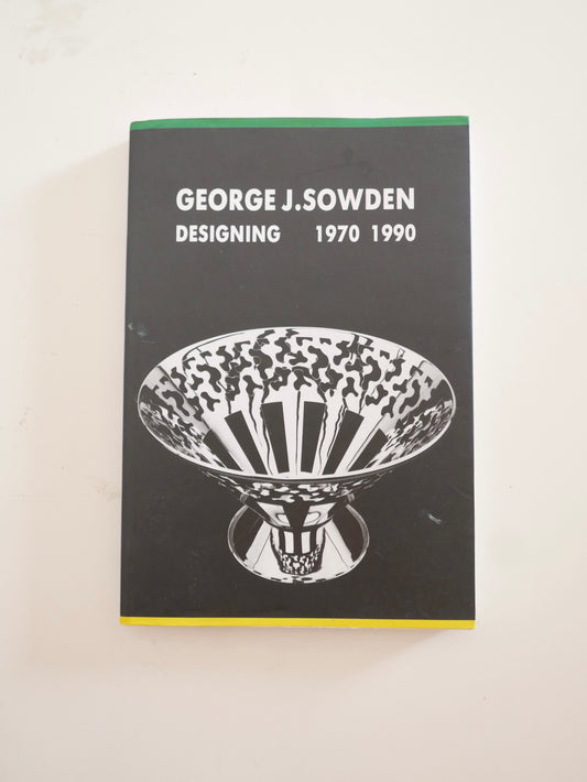George J.Sowden Designing 1970-1990